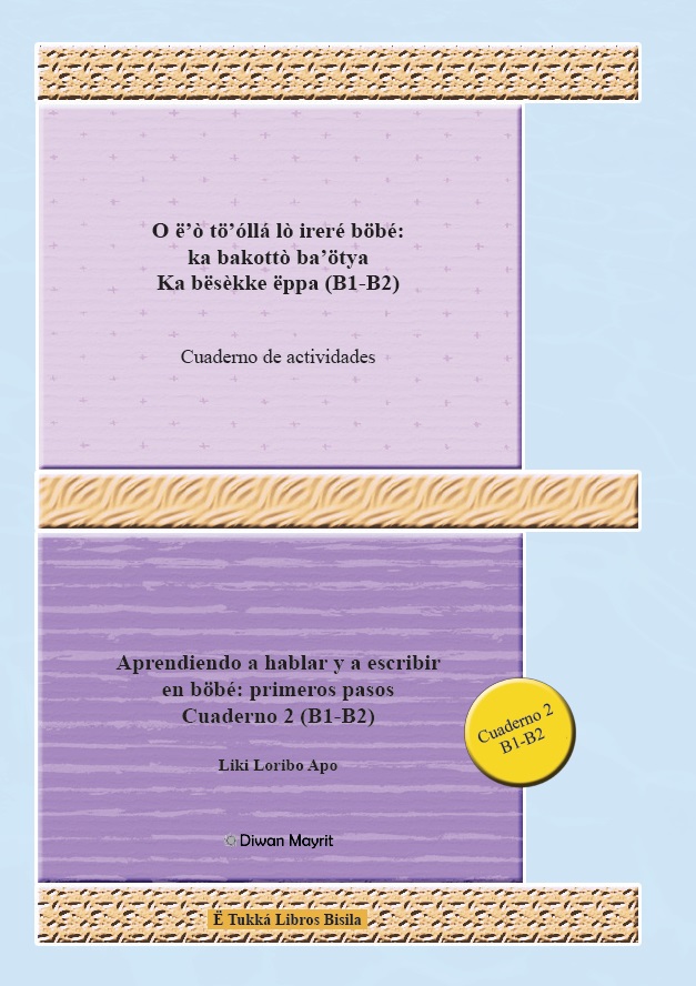 Aprendiendo a hablar y a escribir en böbé: primeros pasos Cuaderno 2. Actividades