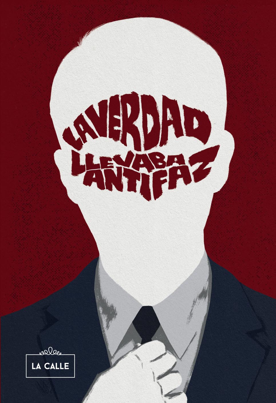 La verdad llevaba antifaz