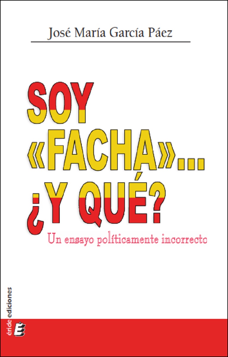 Soy «facha»... ¿Y qué?