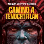 Camino a Tenochtitlan