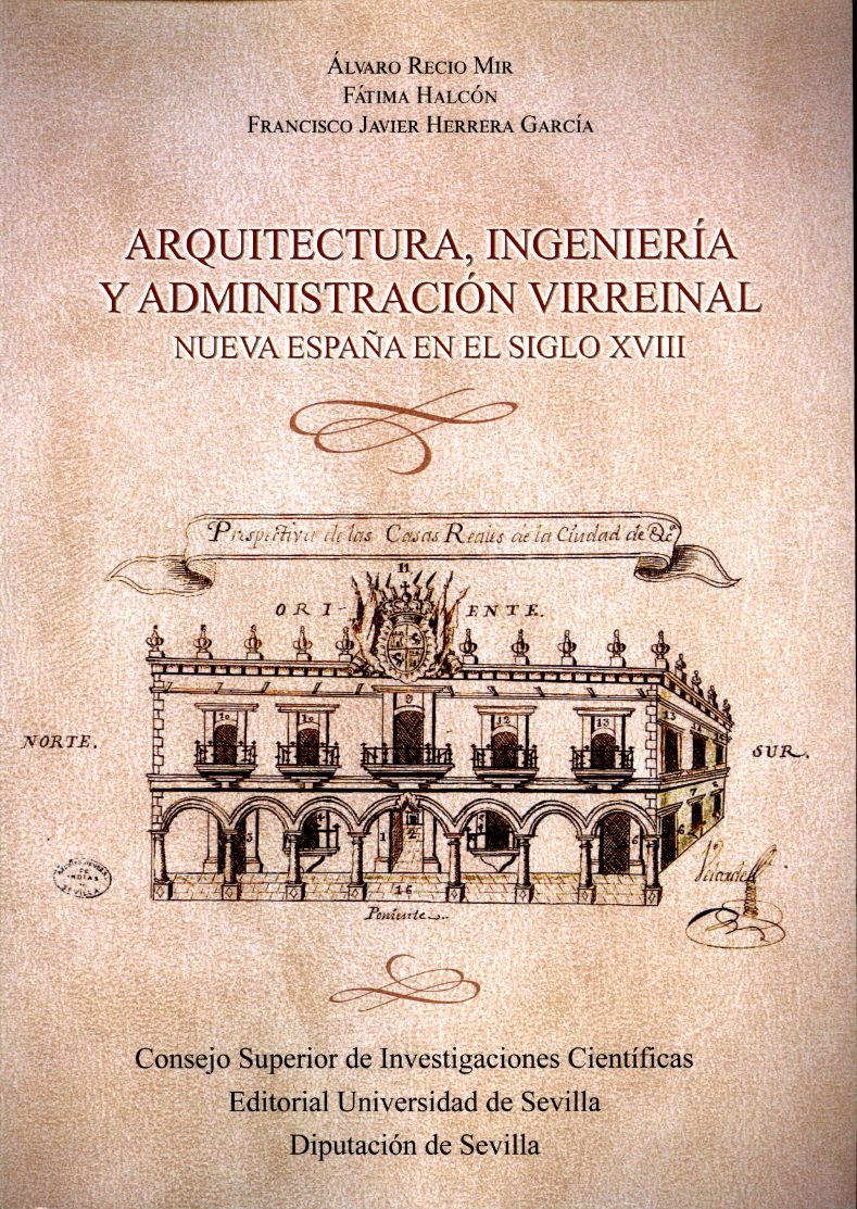 Arquitectura, Ingeniería y Administración virreinal. Nueva España en el siglo XIX