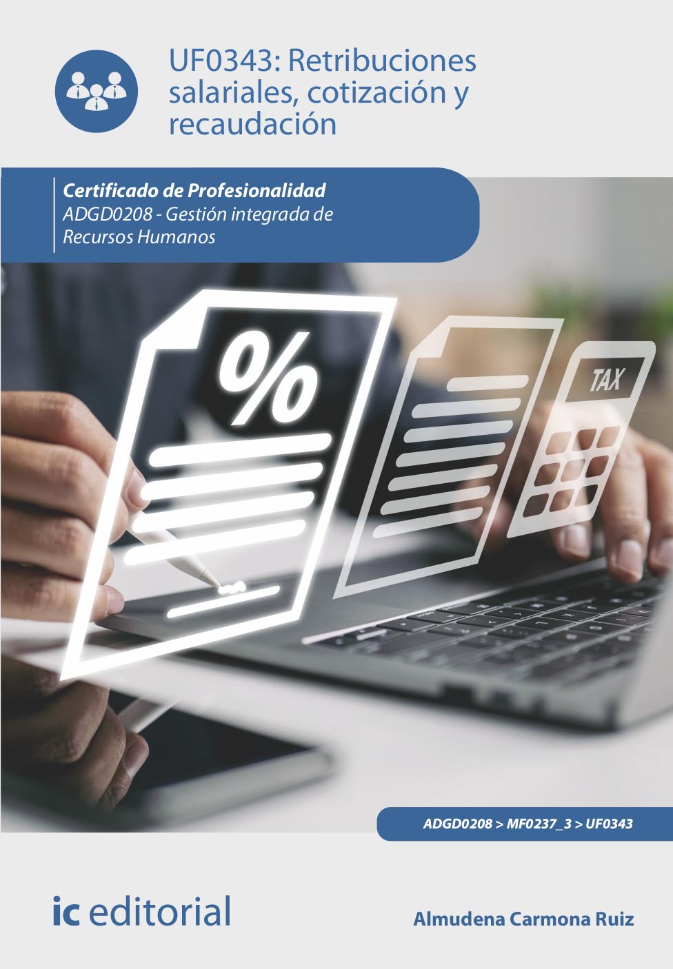Retribuciones salariales, cotización y recaudación. ADGD0208 - Gestión integrada de recursos humanos