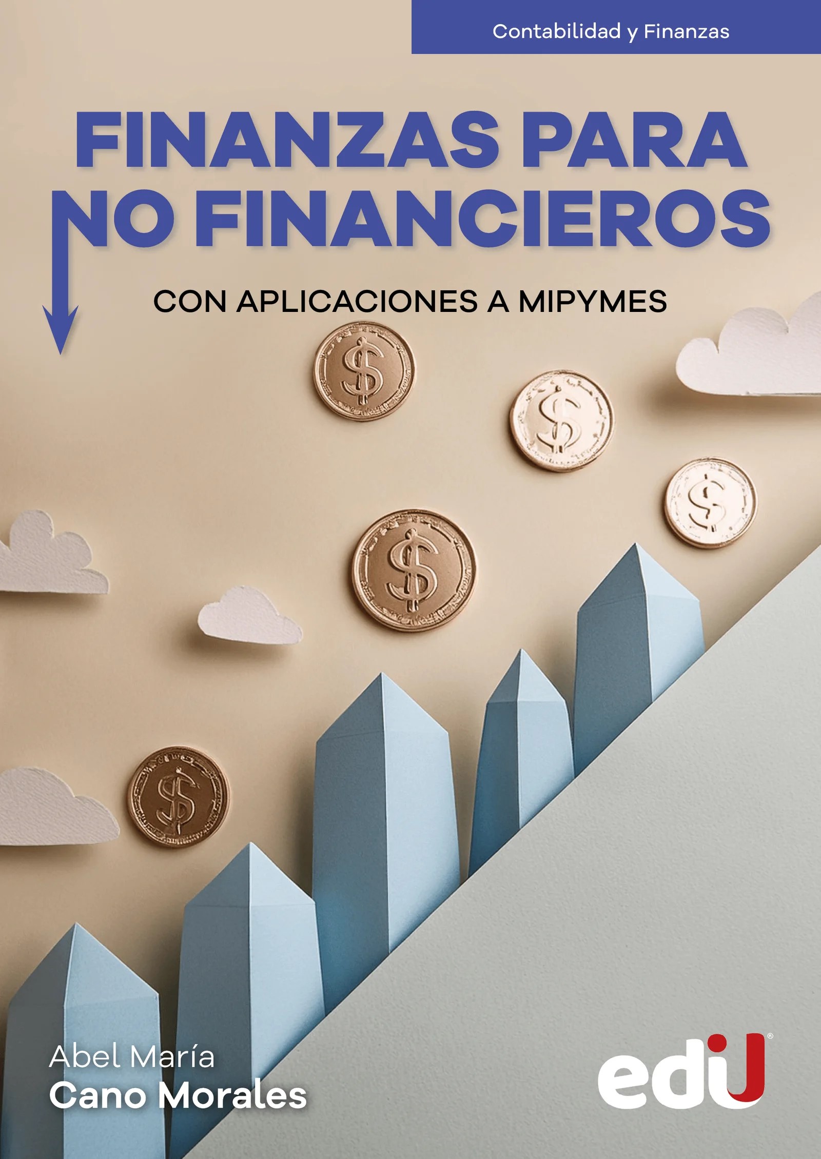 Finanzas para no financieros con aplicaciones a mipymes