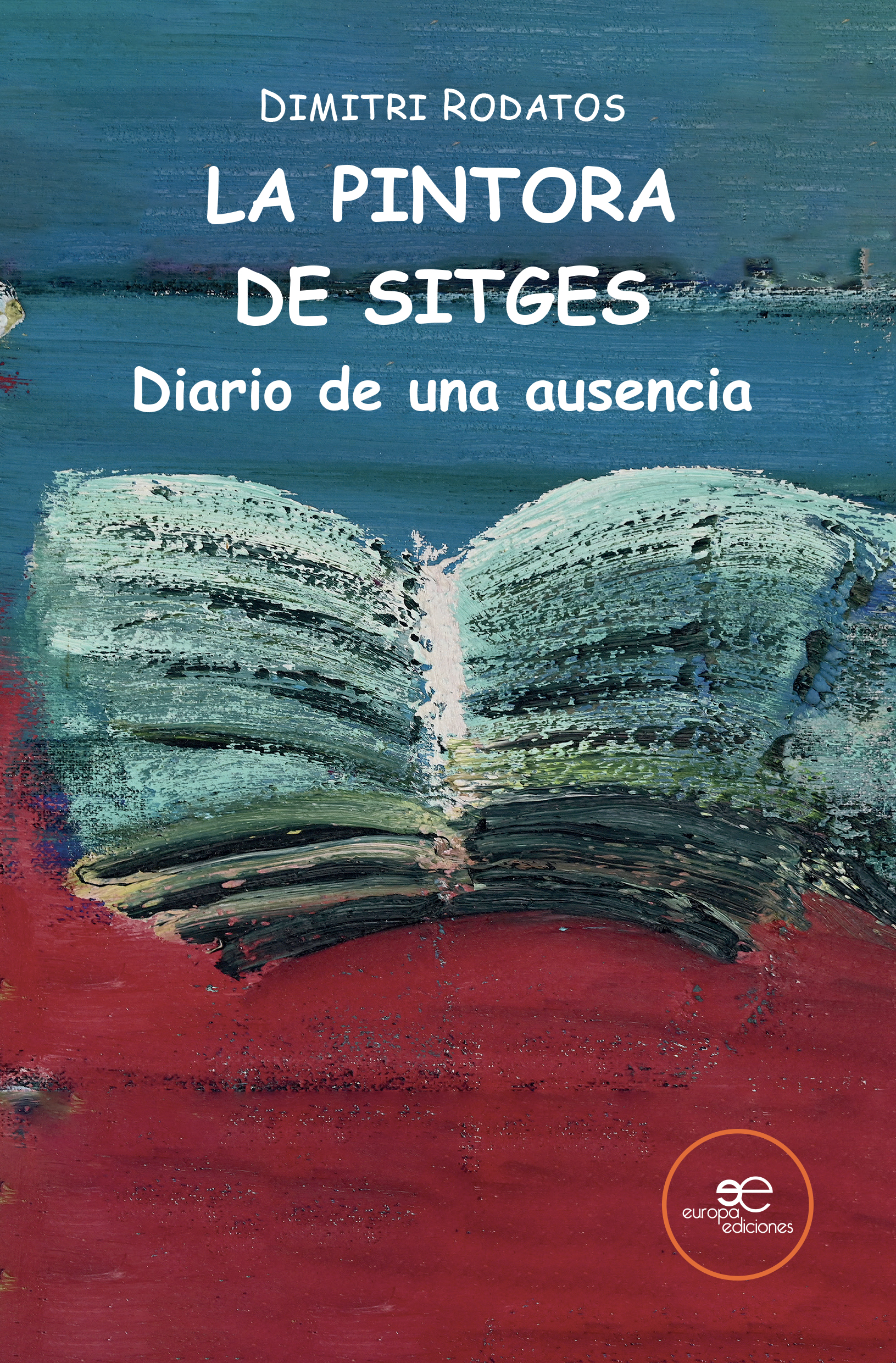 LA PINTORA DE SITGES. DIARIO DE UNA AUSENCIA