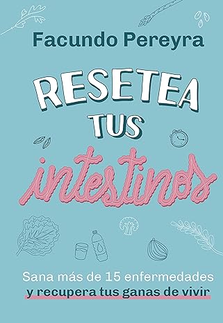 Resetea tus intestinos