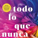 Todo lo que nunca fuimos (All That We Never Were) Let It Be Book 1