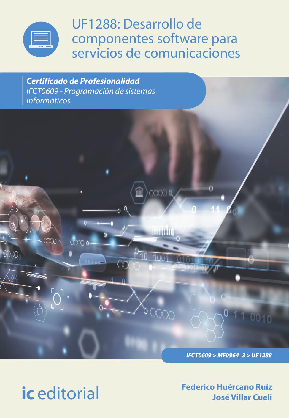Desarrollo de componentes software para servicios de comunicaciones. IFCT0609 - Programación de sistemas informáticos