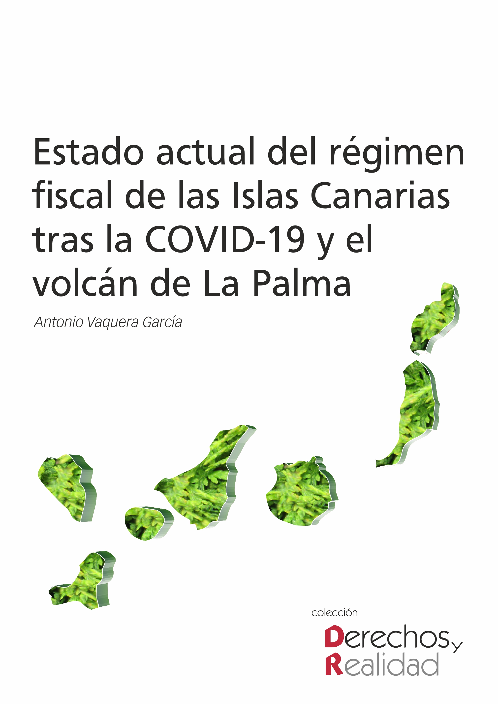 Estado actual del régimen fiscal de las Islas Canarias tras la COVID-19 y el volcán de La Palma