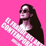 El fraude del arte contemporáneo