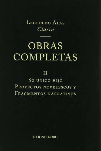 OBRAS COMPLETAS DE CLARIN - Tomo II Su único hijo.