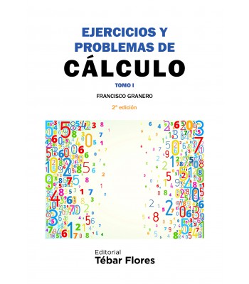 Ejercicios y problemas de cálculo. Tomo I (2ª ED)