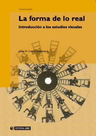 La forma de lo real. Introducción a los estudios visuales