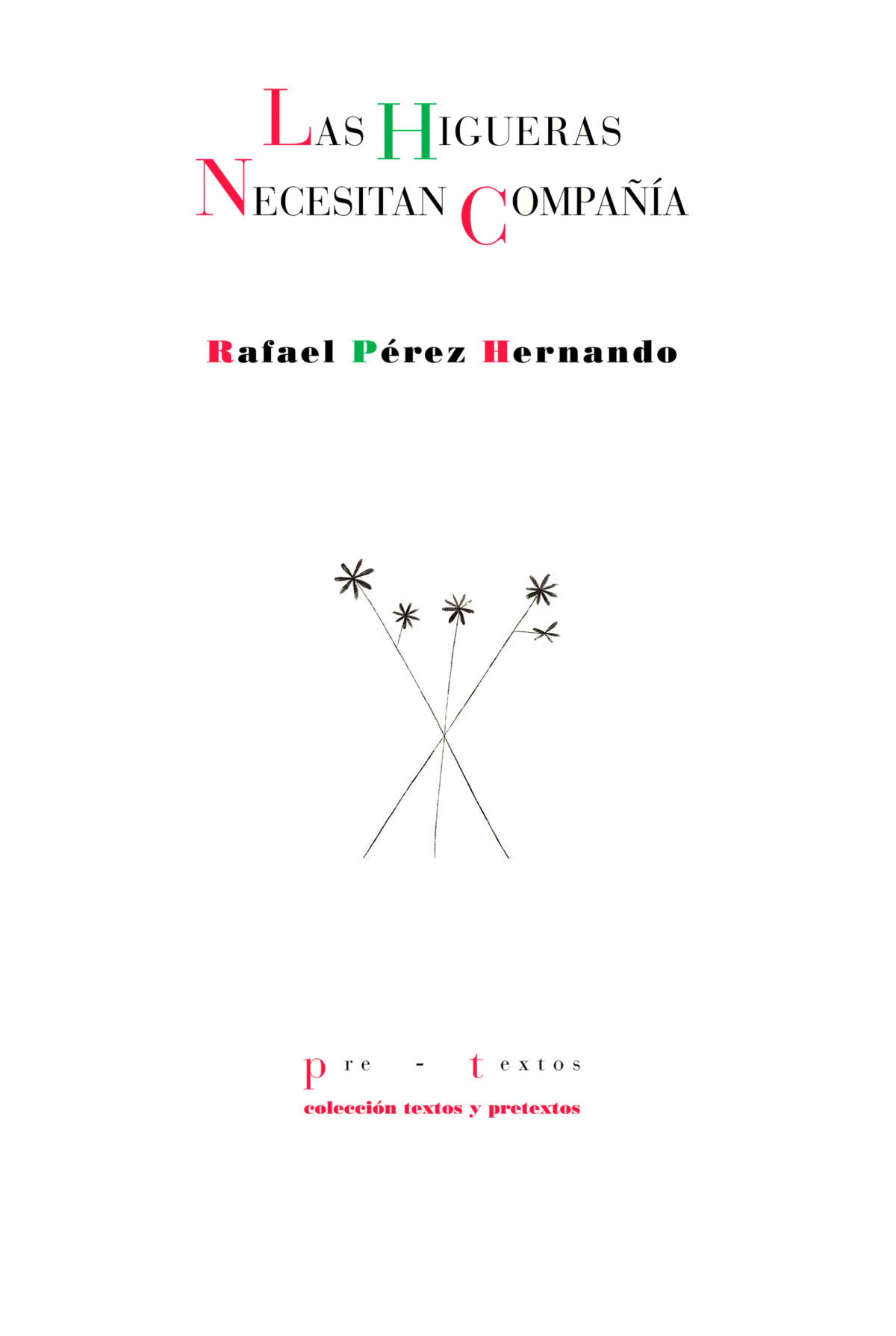 Las higueras necesitan compañía