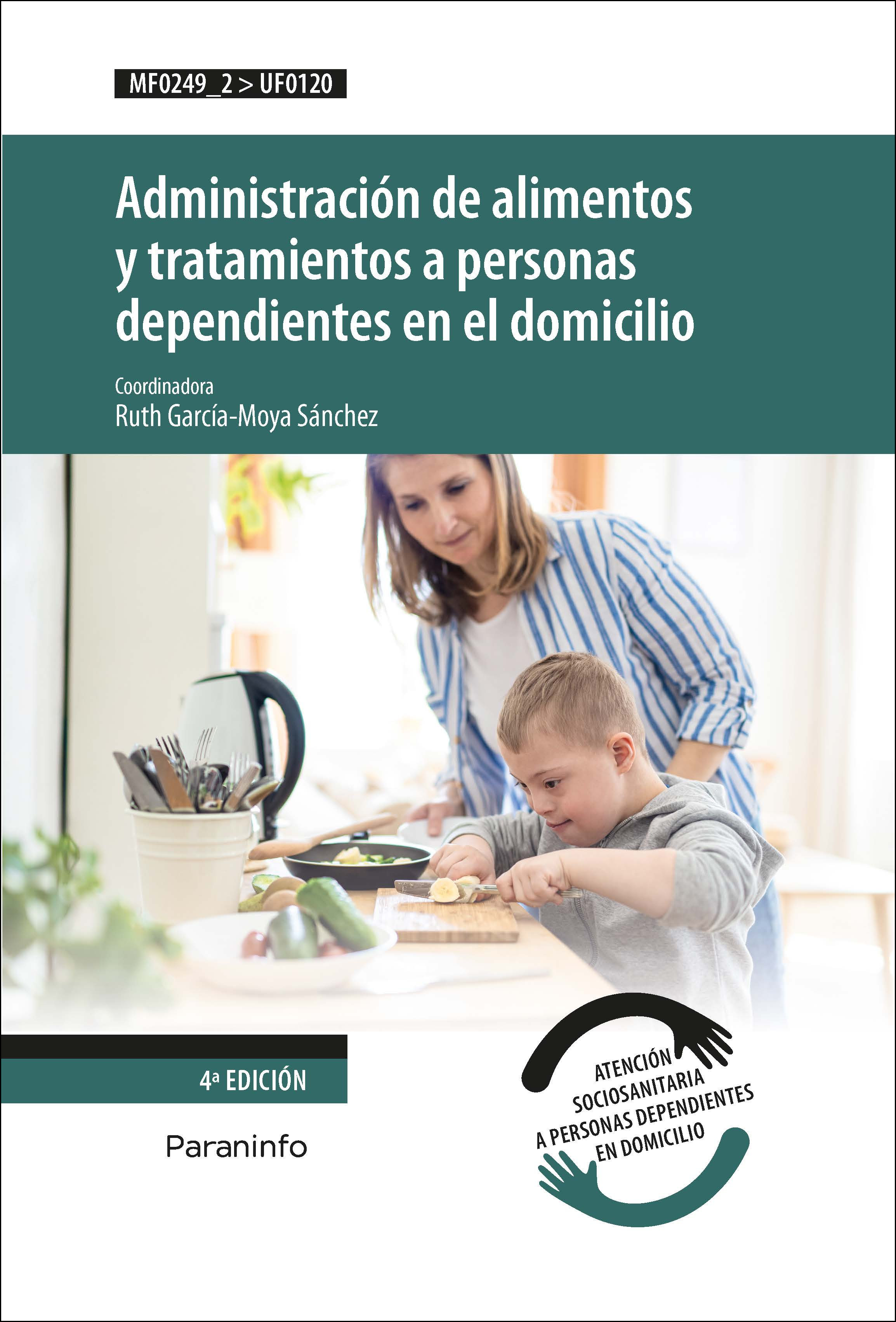 Administración de alimentos y tratamientos a personas dependientes en el domicilio