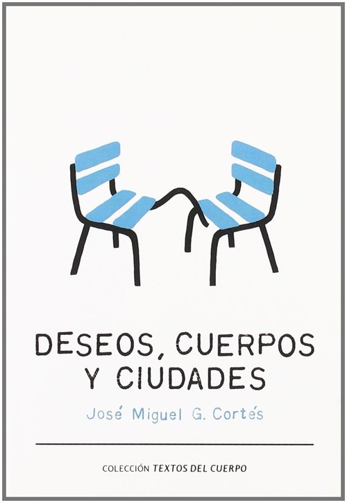 Deseos, cuerpos y ciudades