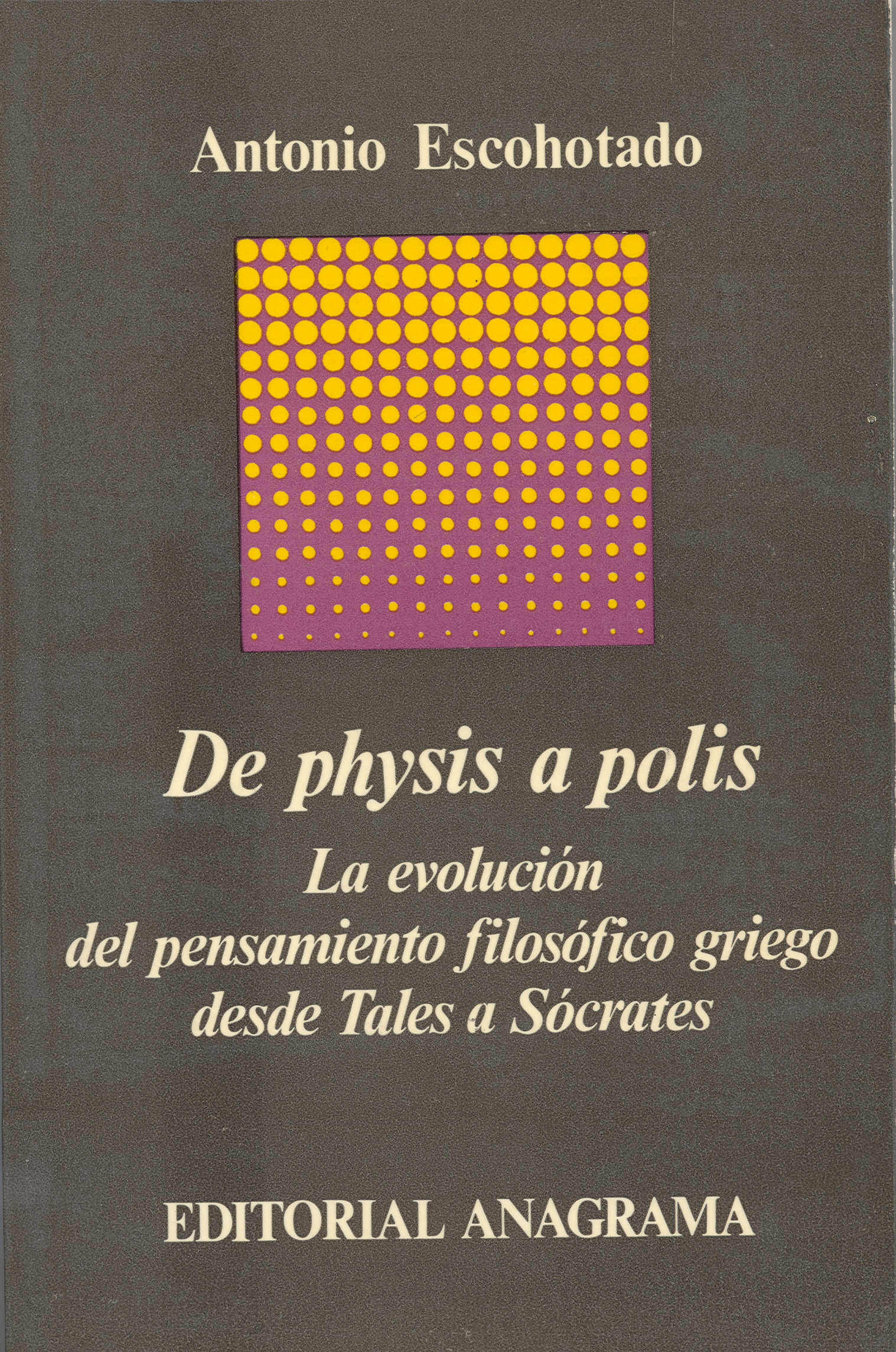 De physis a polis (La evolución del pensamiento filosófico griego desde Thales a Sócrates)
