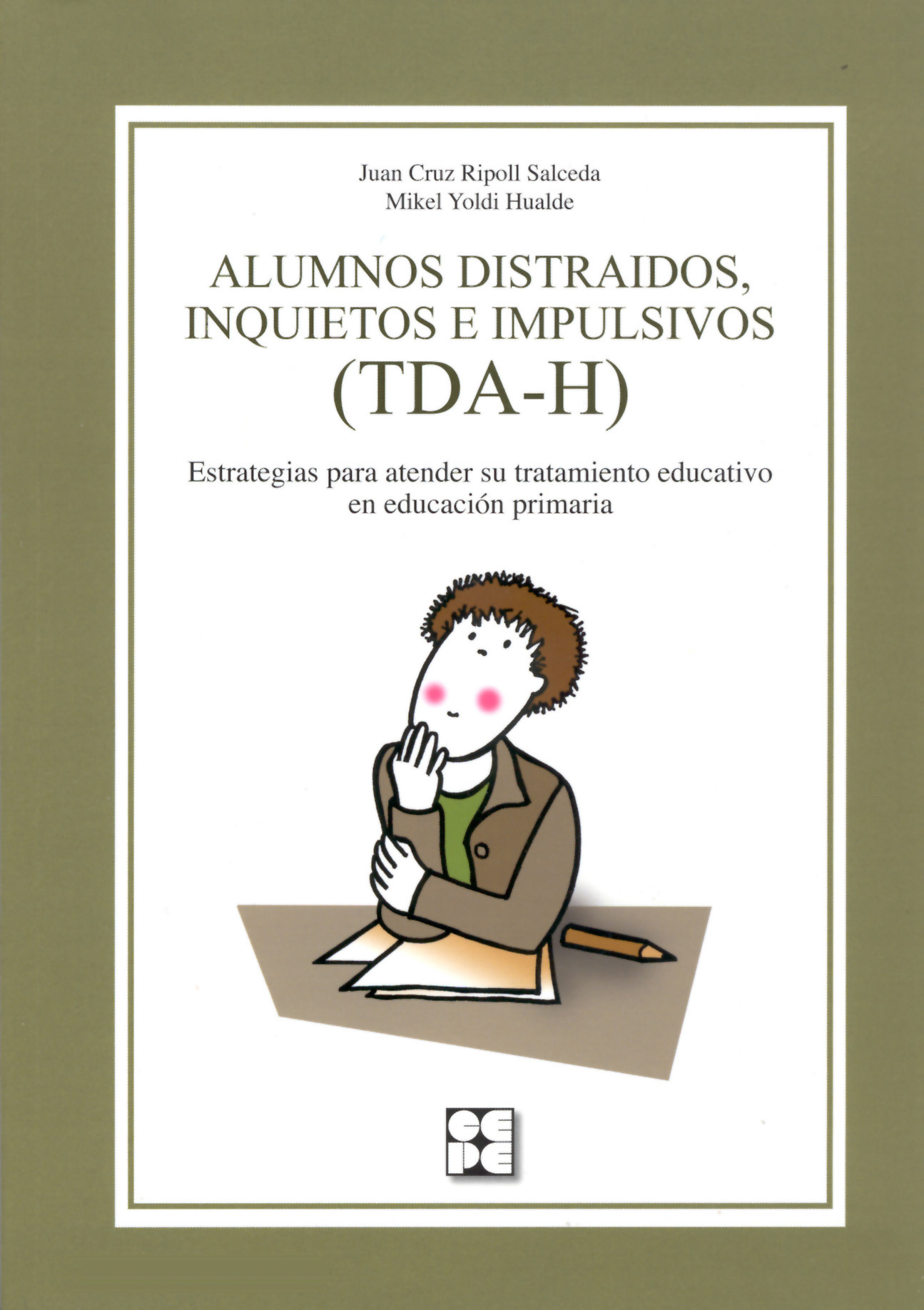 Alumnos distraídos, inquietos e impulsivos (TDA-H). Estrategias para atender su tratamiento educativo en Educación Primaria