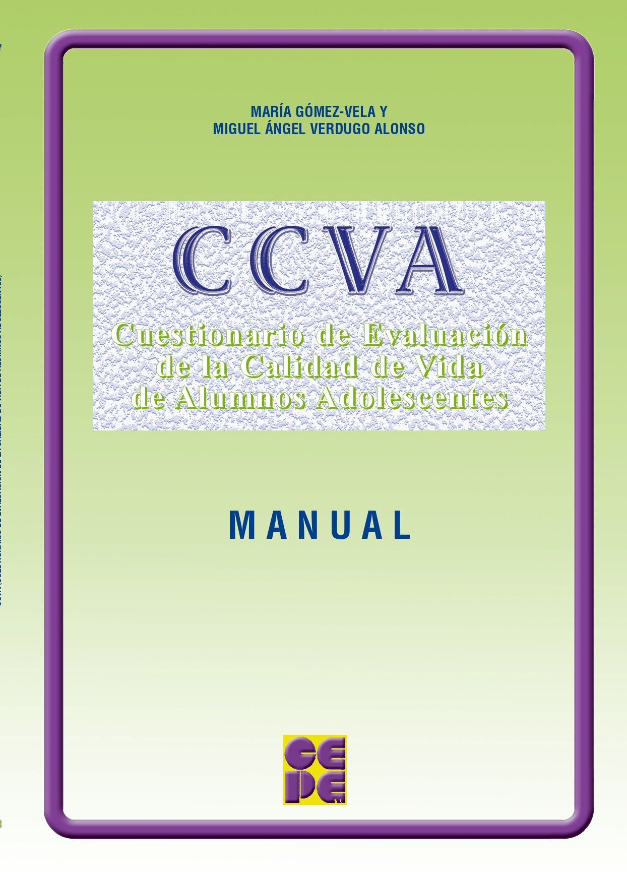 CCVA. Cuestionarios de Evaluación de la Calidad de Vida en Alumnos Adolescentes. Manual