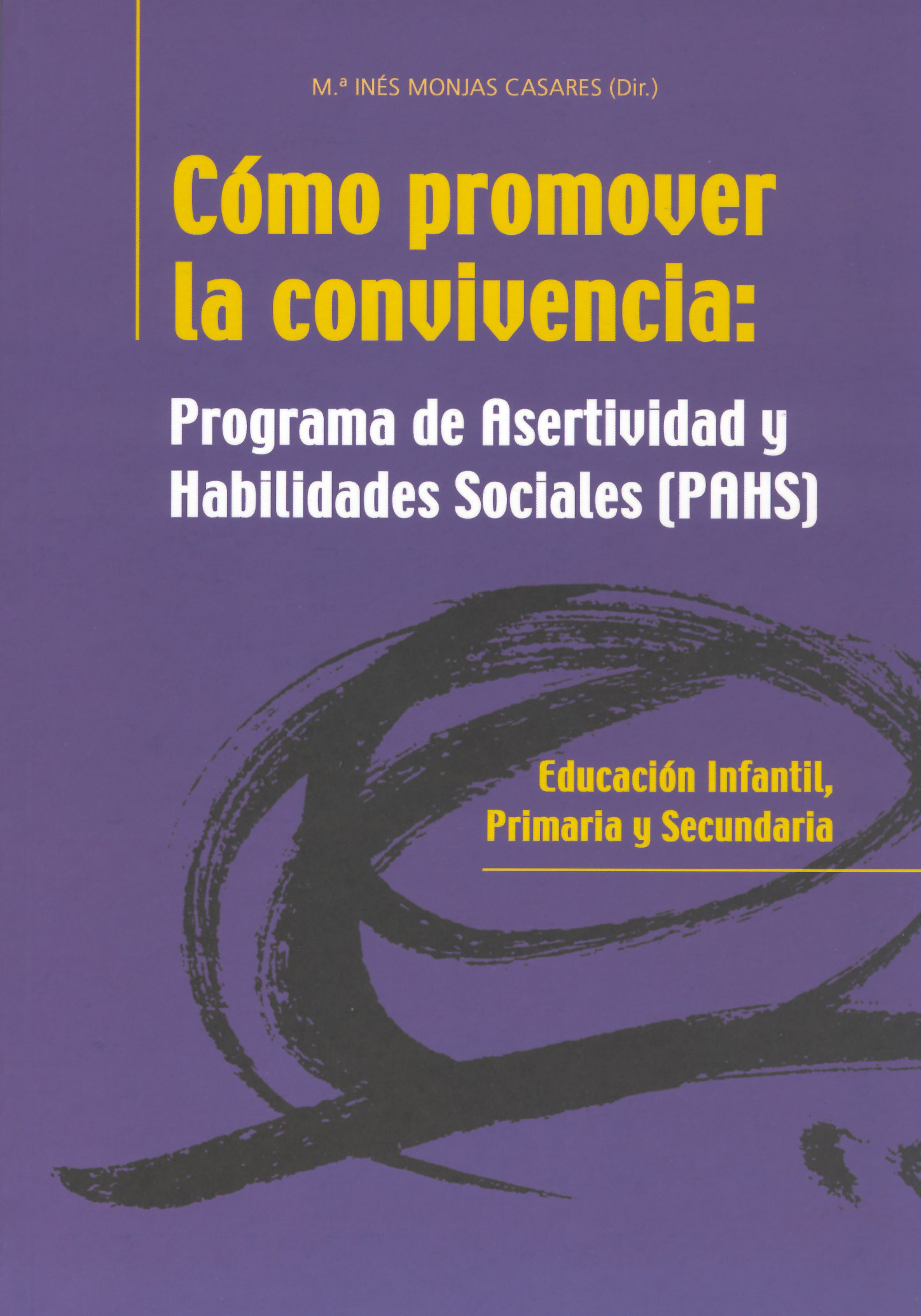 Cómo Promover la Convivencia: Programa de Asertividad y Hablidades Sociales (PAHS)