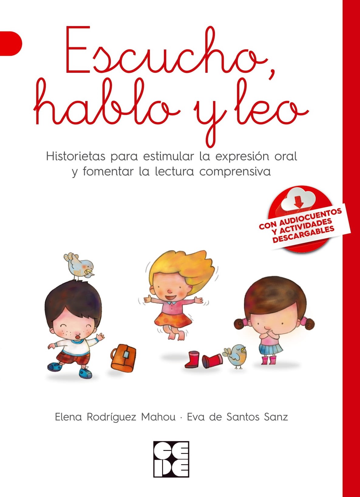 Escucho, Hablo y Leo. Historietas para estimular la expresión oral y fomentar la lectura comprensiva. Guía del educador