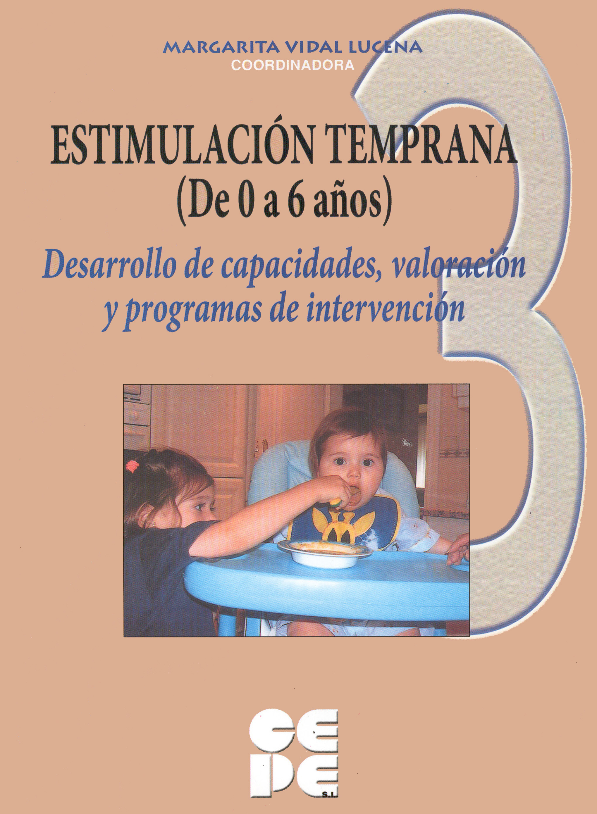 Estimulación Temprana (De 0 a 6 años). 3 Valoración temprana del desarrollo y programas de estimulación