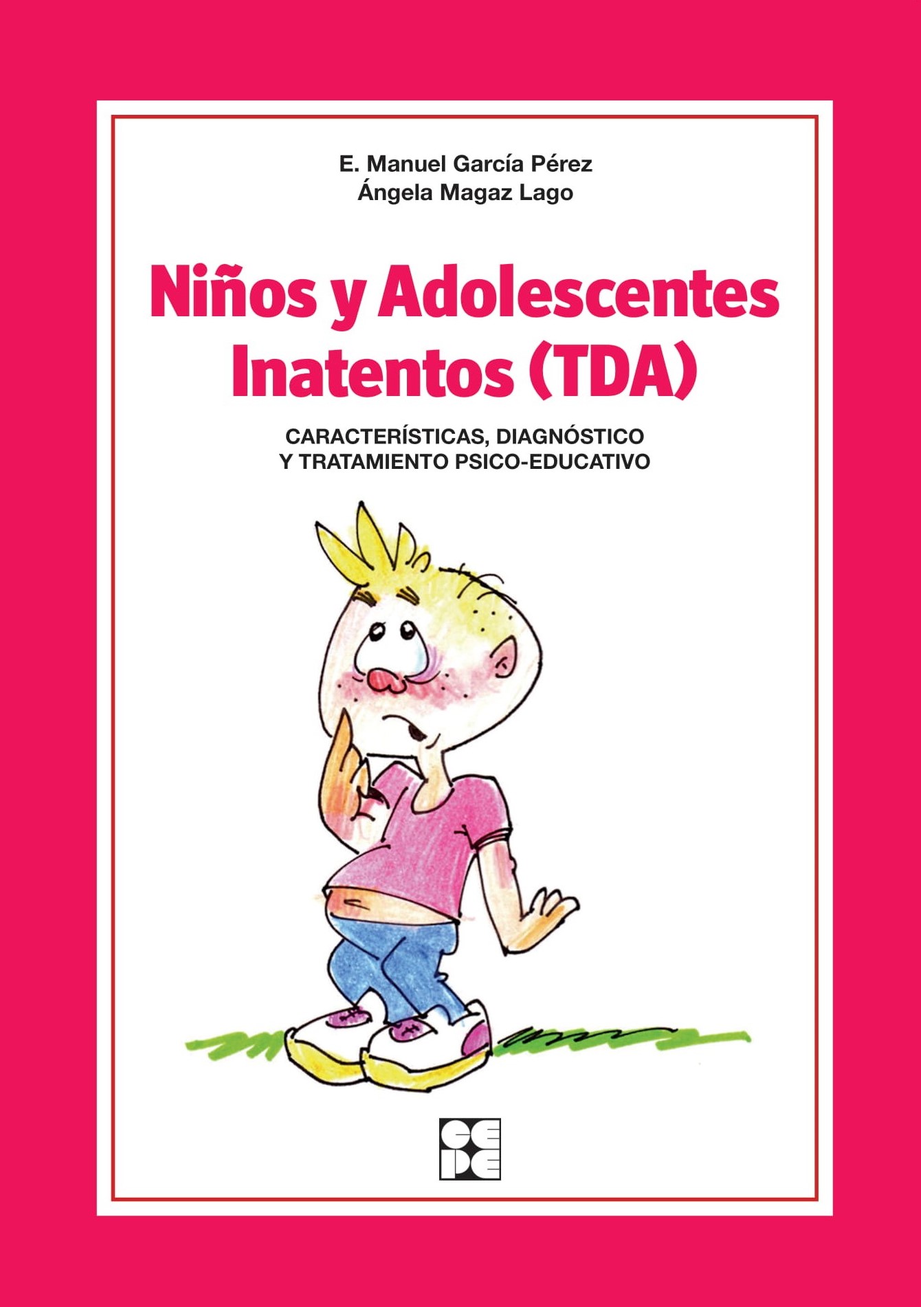 Niños y Adolescentes Inatentos (TDA). Características, Diagnóstico y Tratamiento Psico-educativo