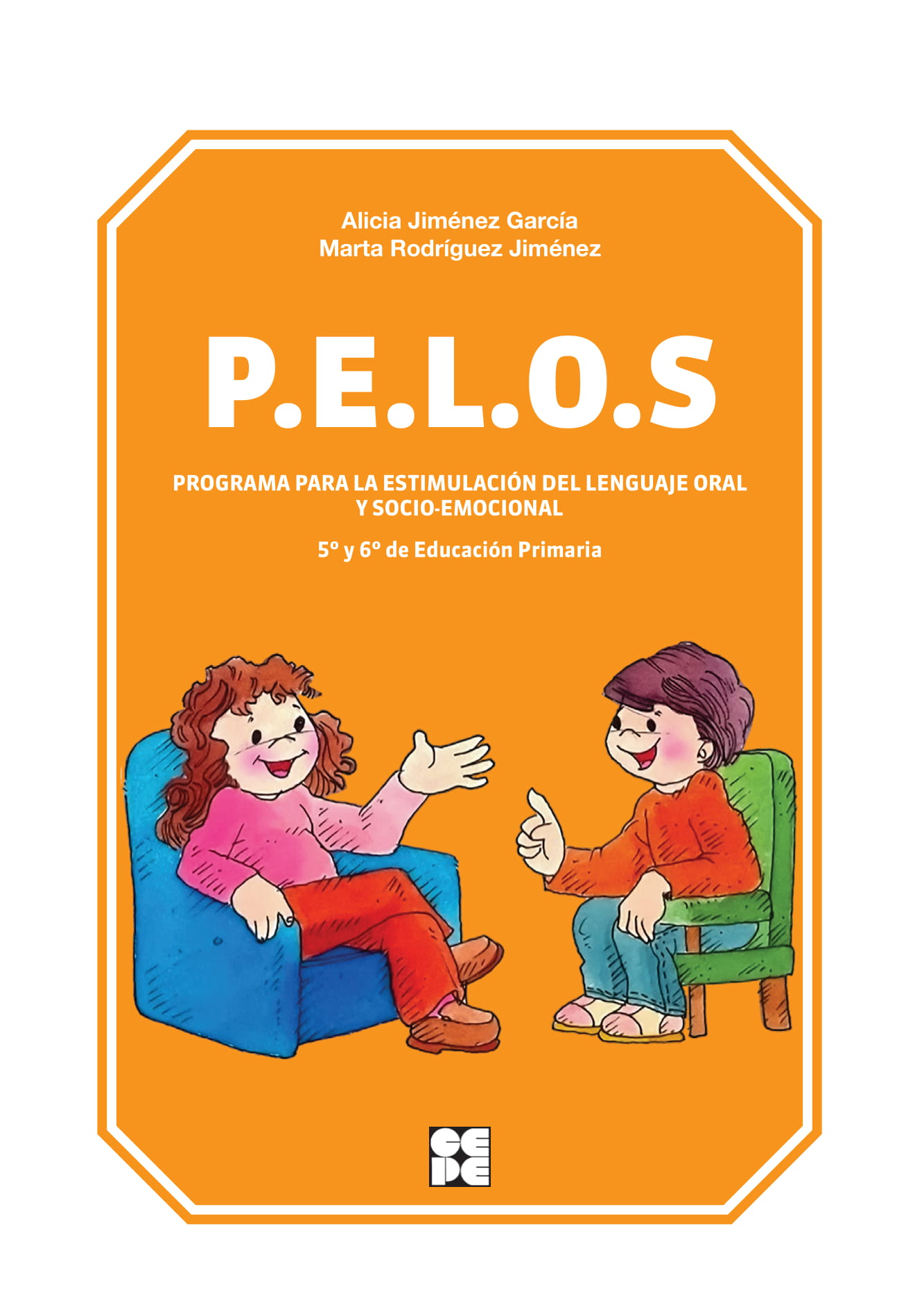 PELOS. Programa para la estimulación del lenguaje oral y socio-emocional. 5º y 6º de Educación Primaria