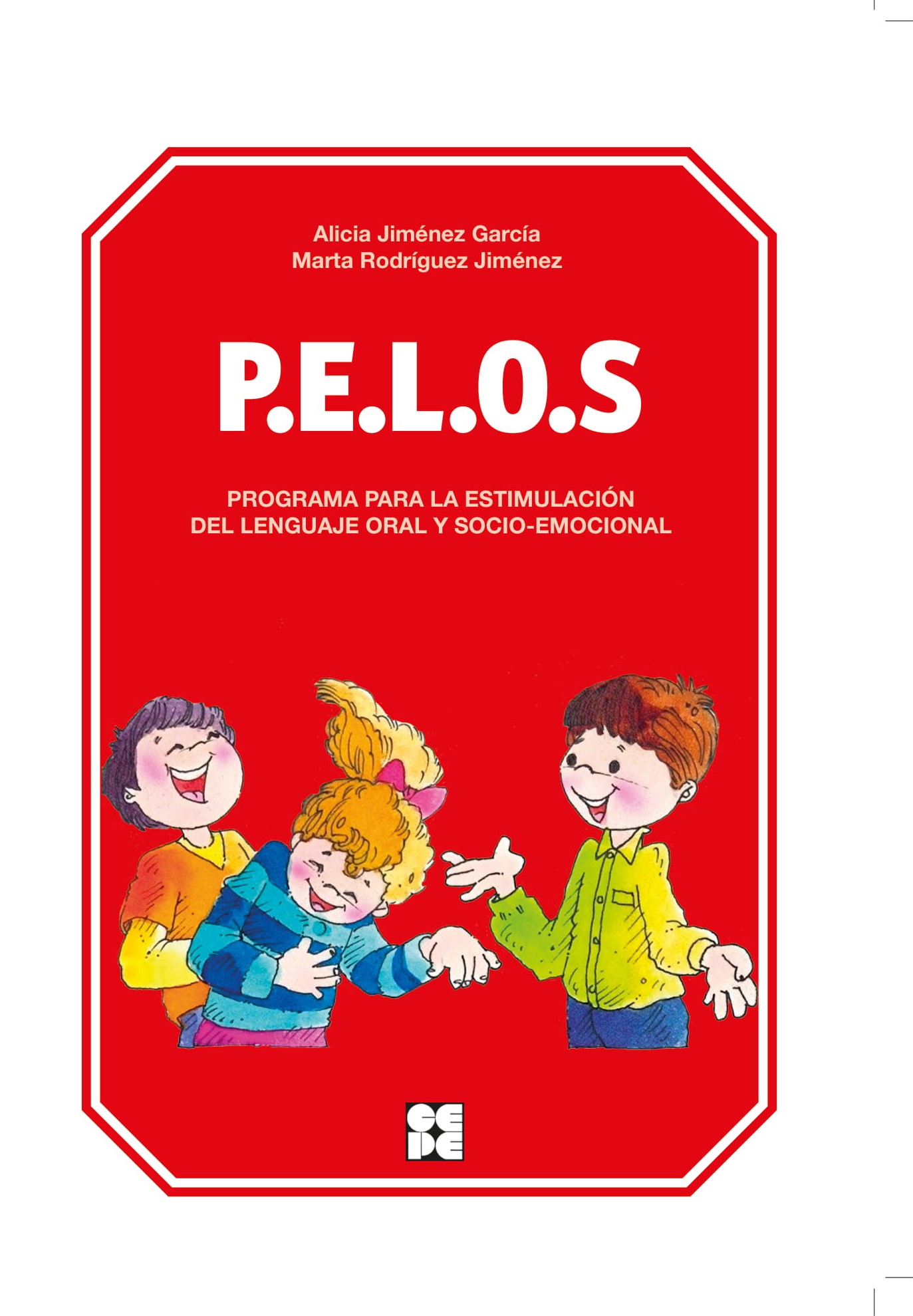 PELOS. Programa para la estimulación del lenguaje oral y socio-emocional. Nivel Infantil
