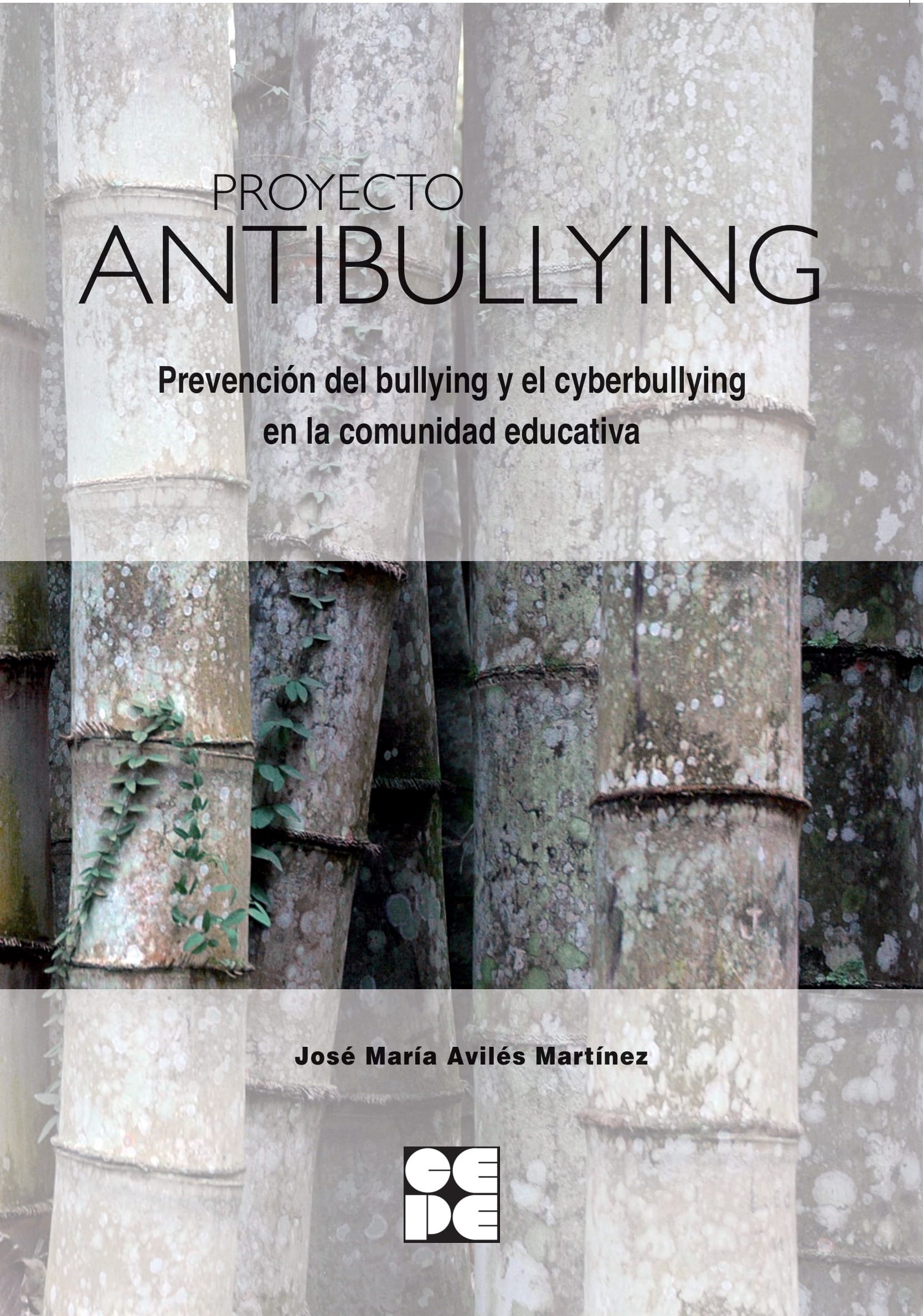 Proyecto Antibullying. Prevención del Bullying y el Cyberbullying en la comunidad educativa