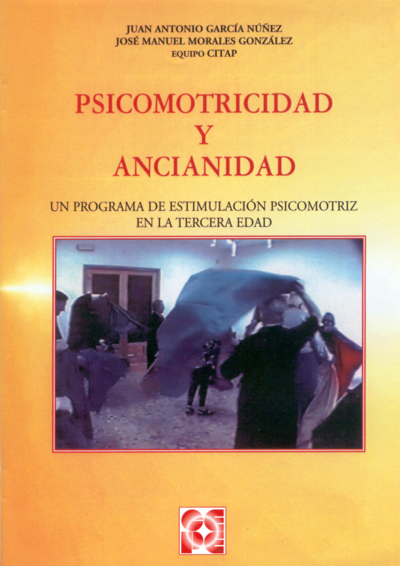 Psicomotricidad y Ancianidad. Programa de estimulación psicomotora en la tercera edad