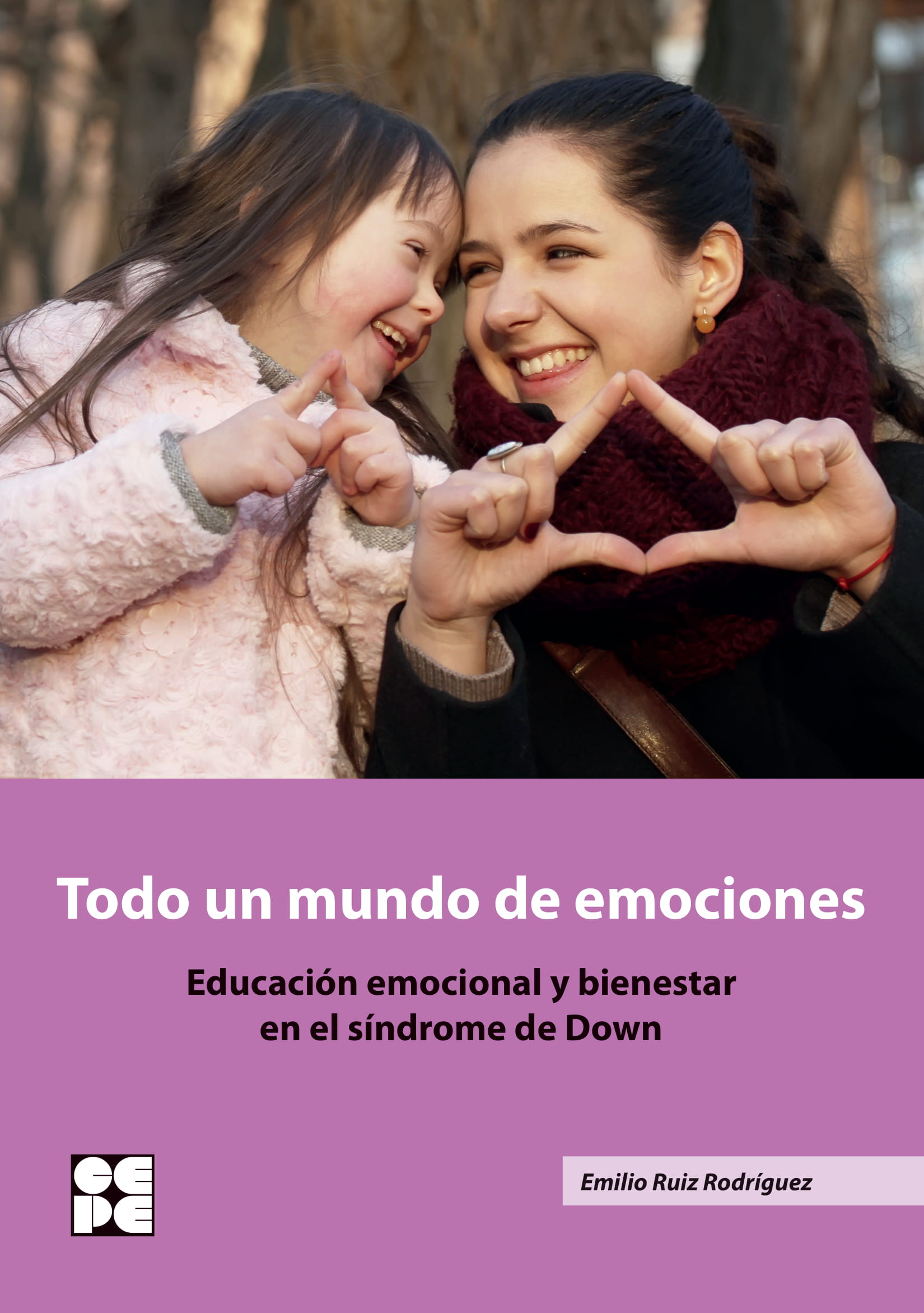 Todo un mundo de emociones. Educación emocional y bienestar en el síndrome de Down