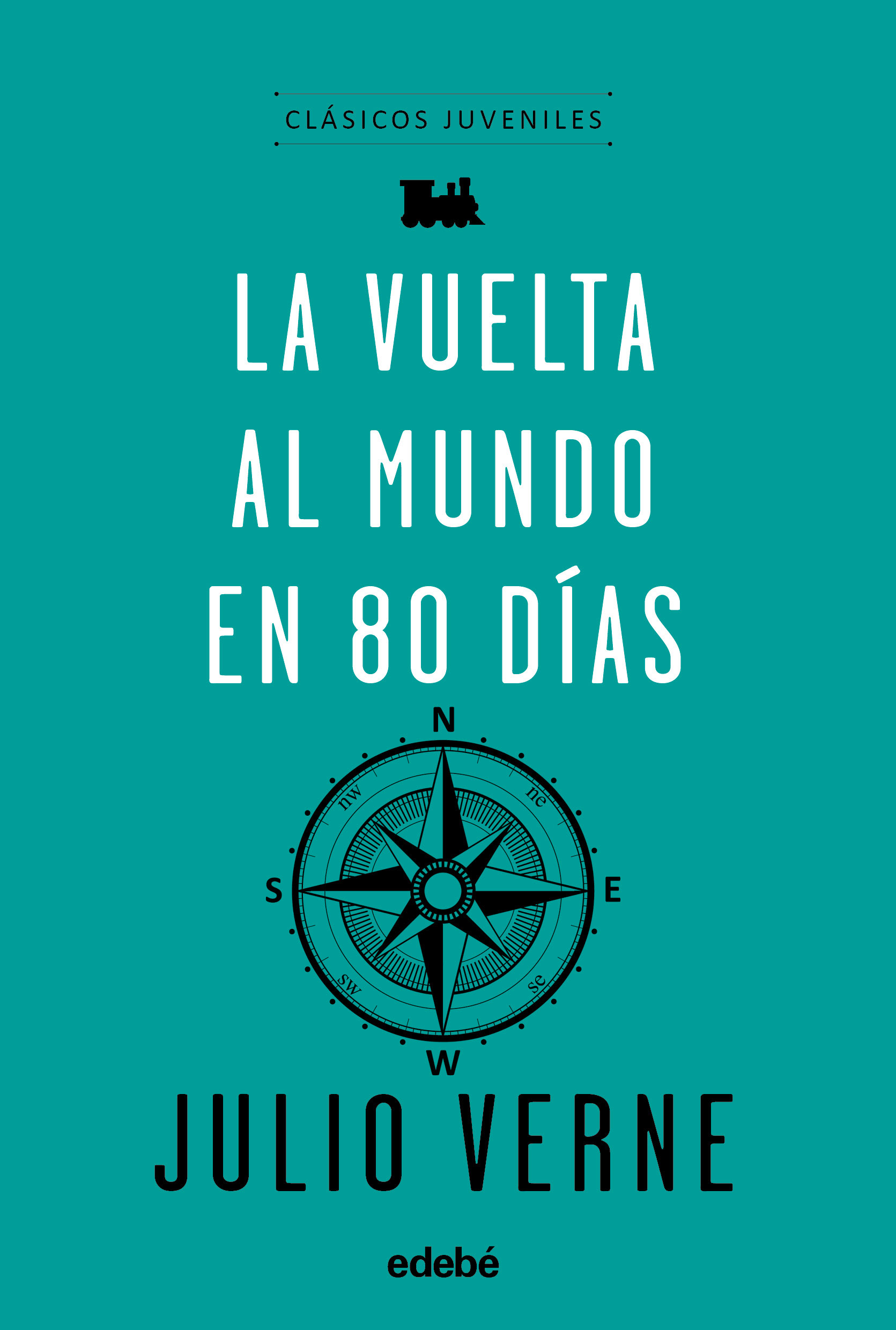 Clásicos Juveniles: LA VUELTA AL MUNDO EN 80 DÍAS