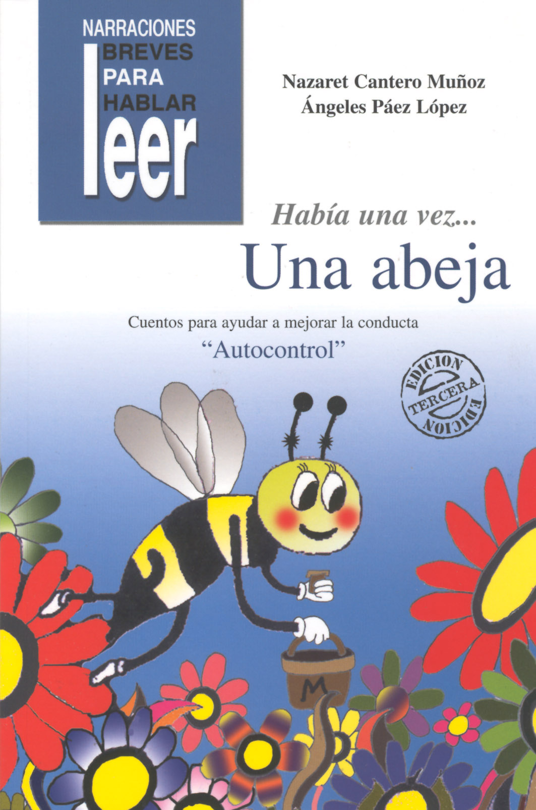 Había una vez... Una Abeja. Cuentos para ayudar a mejorar la conducta de los niños