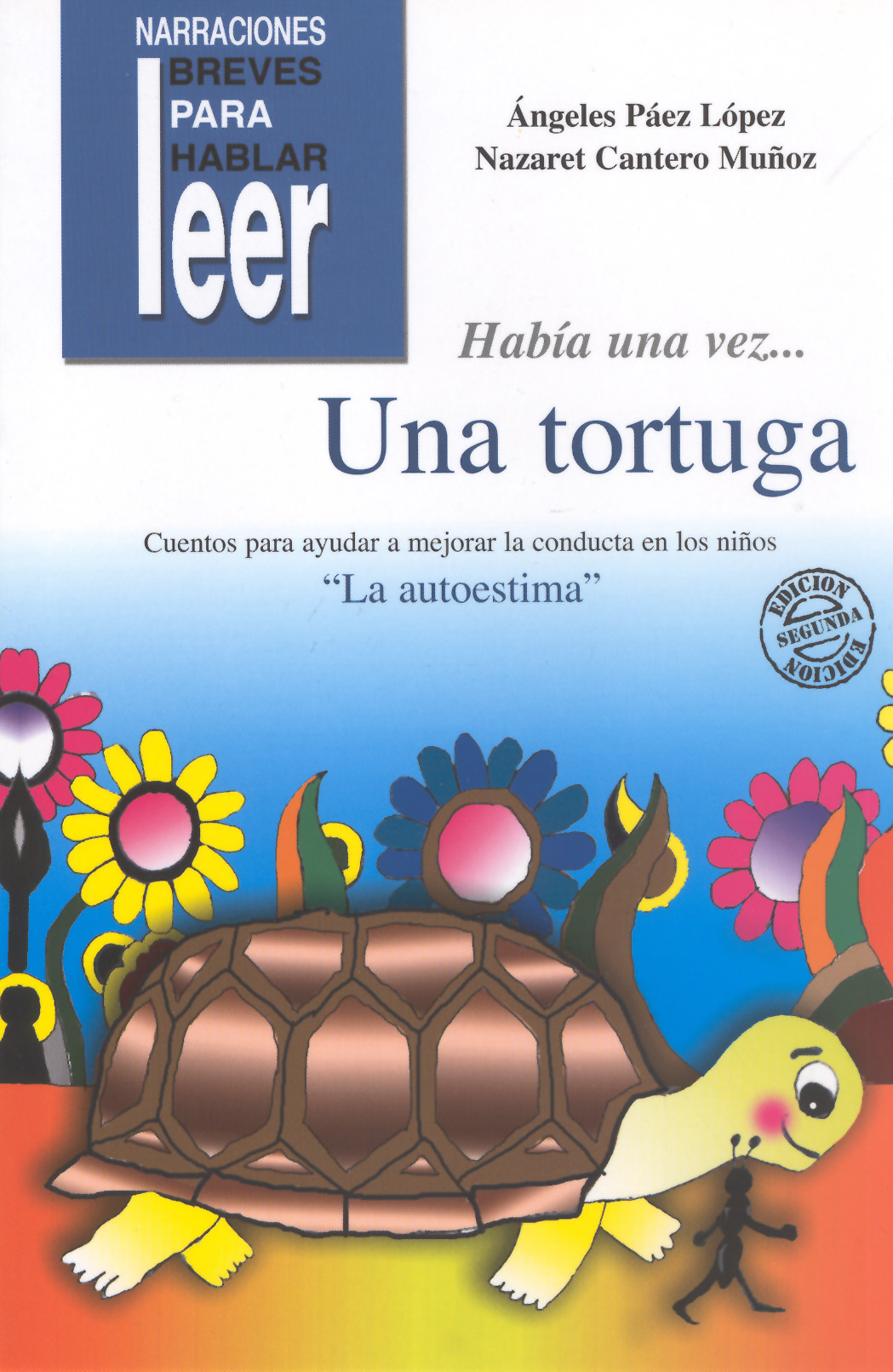 Había una vez... Una Tortuga. Cuentos para ayudar a mejorar la conducta de los niños