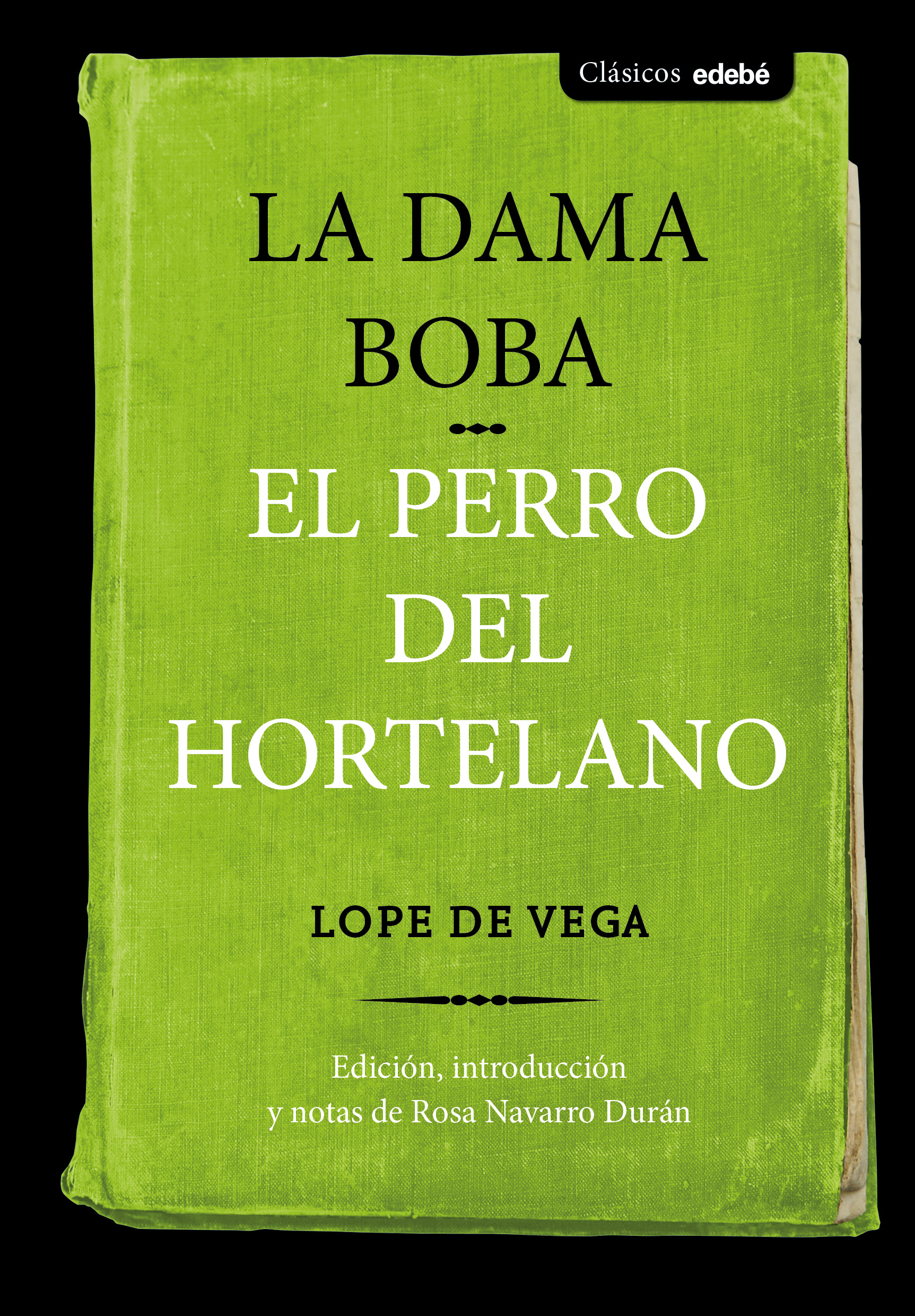 LA DAMA BOBA y EL PERRO DEL HORTELANO