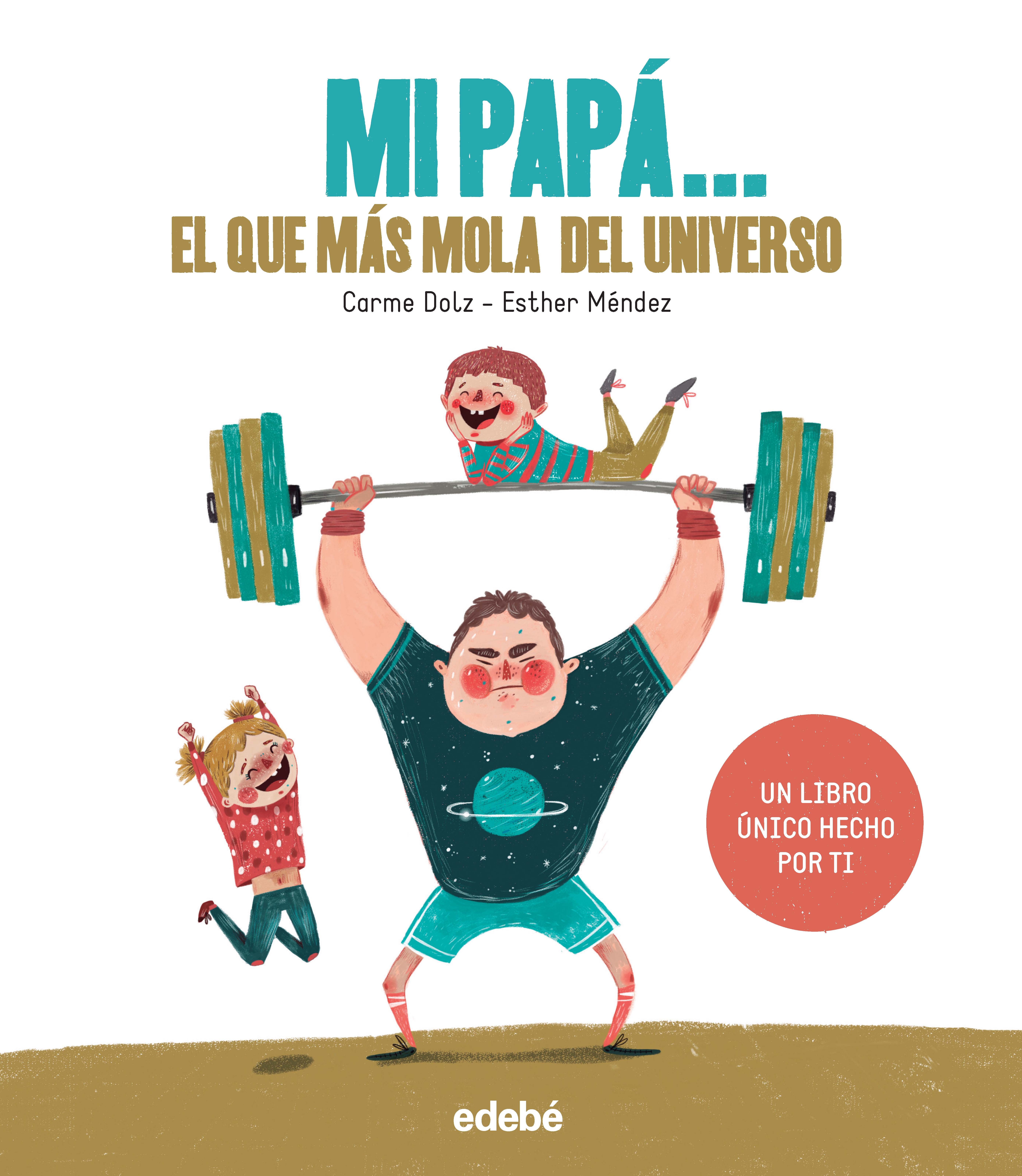 MI PAPÁ: EL QUE MÁS MOLA DEL UNIVERSO