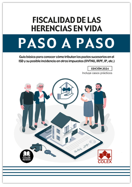 Fiscalidad de las herencias en vida. Paso a paso