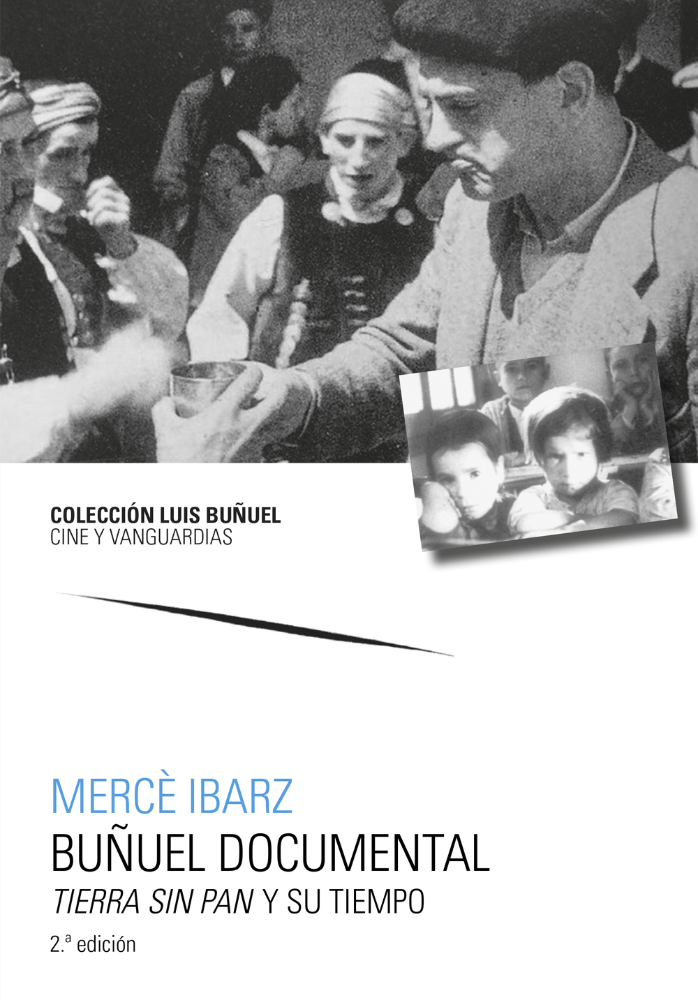 Buñuel documental. Tierra sin pan  y su tiempo
