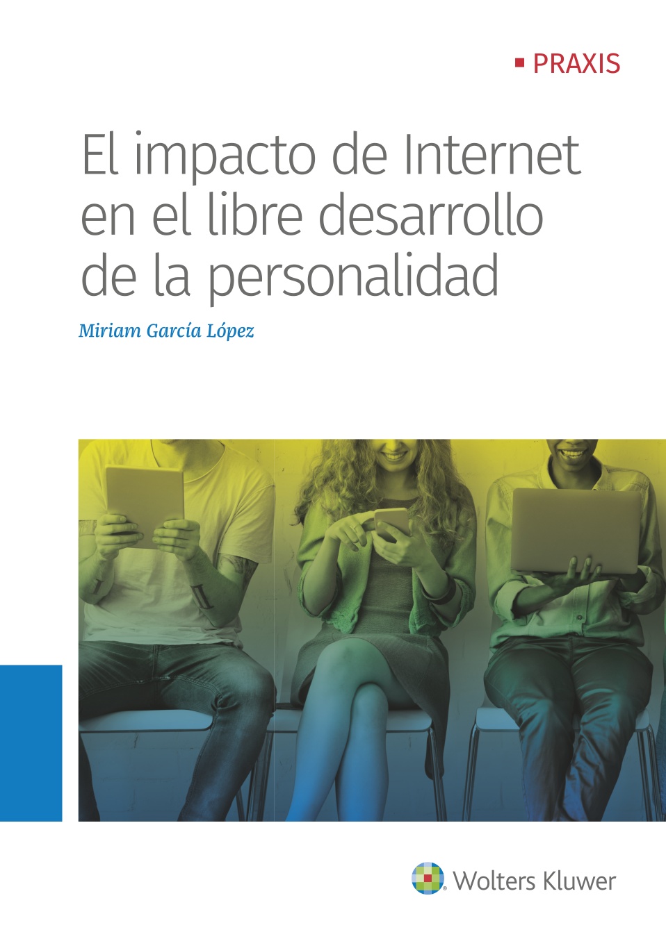 El impacto de Internet en el libre desarrollo de la personalidad