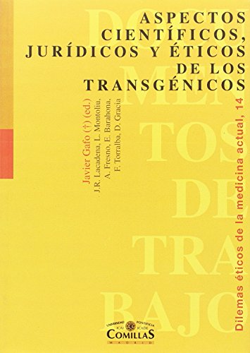 Aspectos científicos, jurídicos y éticos de los transgénicos