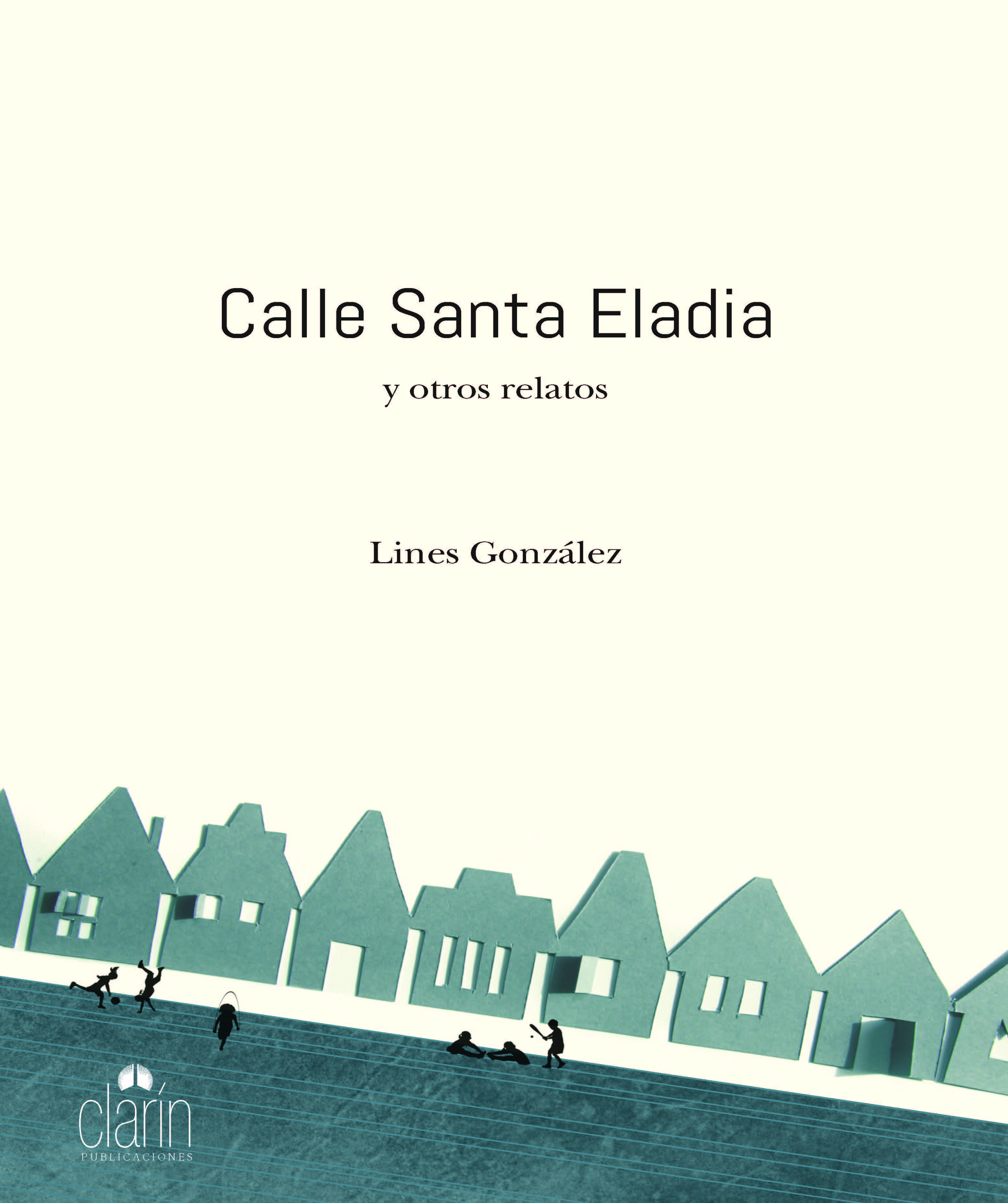 Calle Santa Eladia y otros relatos