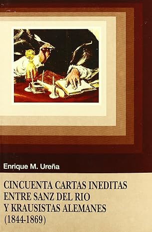 Cincuenta cartas inéditas entre Sanz del Río y krausistas alemanes