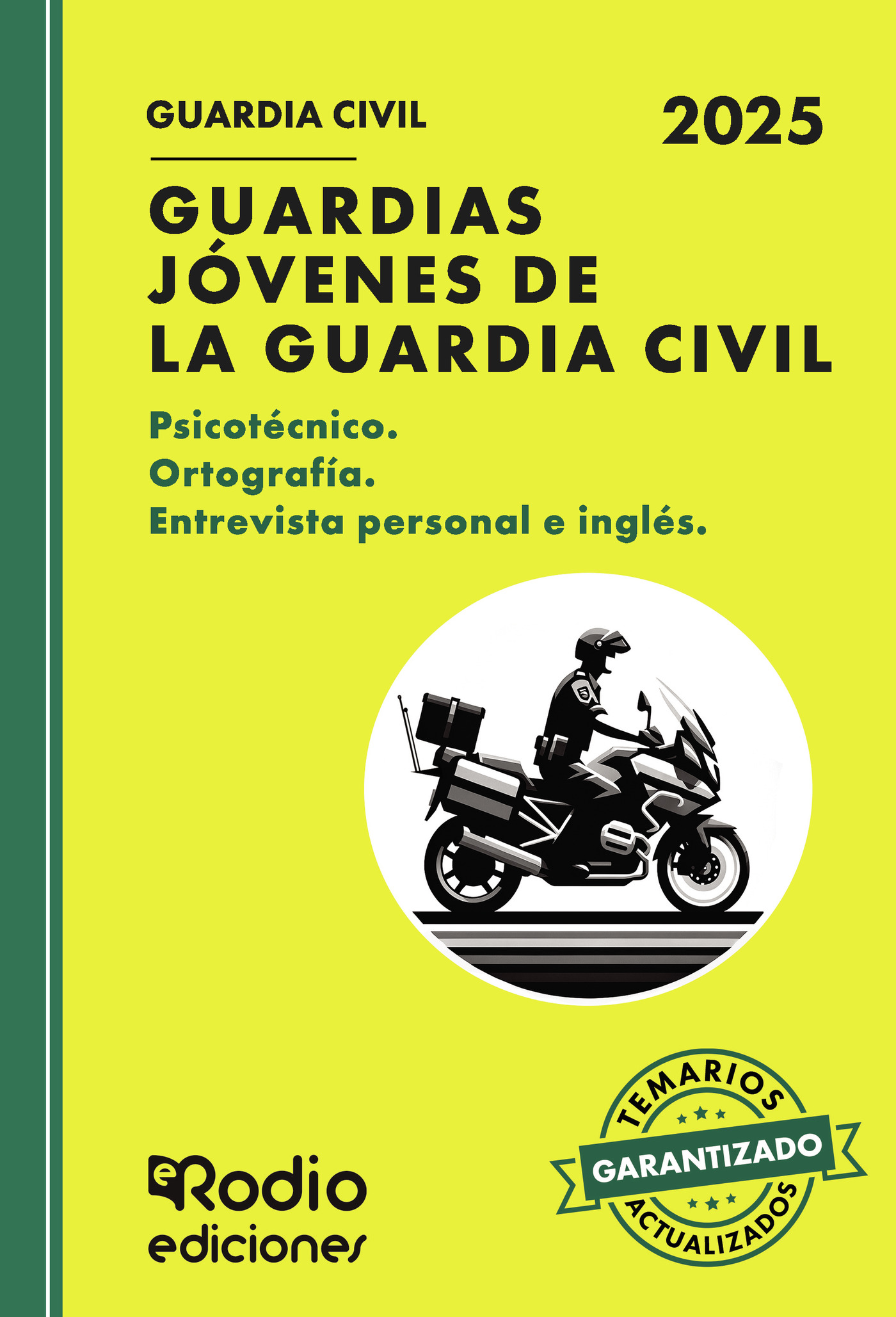 Guardias Jóvenes de la Guardia Civil 2025. PSICOTÉCNICO. ORTOGRAFÍA. ENTREVISTA PERSONAL E INGLÉS