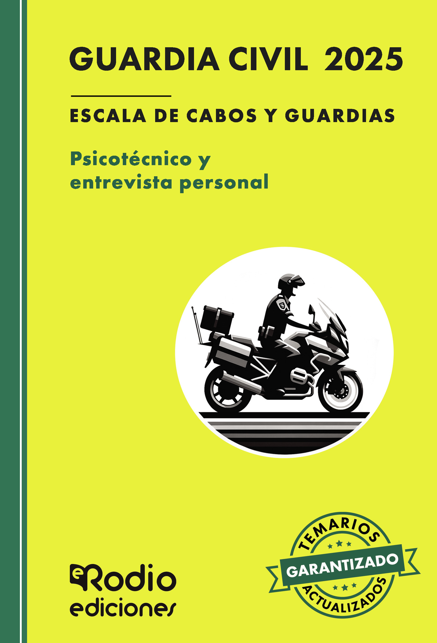 Guardia Civil 2025. Escala de Cabos y Guardias. PSICOTÉCNICO Y ENTREVISTA PERSONAL. Fuerzas y Cuerpos de Seguridad del Estado
