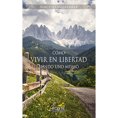 Cómo vivir en libertad siendo uno mismo
