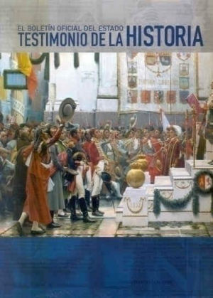 El Boletín Oficial del Estado, testimonio de la historia