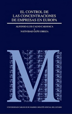 El control de las concentraciones de empresas en Europa