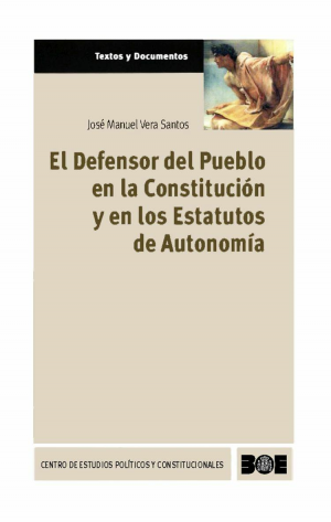 El Defensor del Pueblo en la Constitución y en los Estatutos de Autonomía