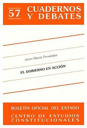 El gobierno en acción. Elementos para una configuración jurídica de la acción gubernamental