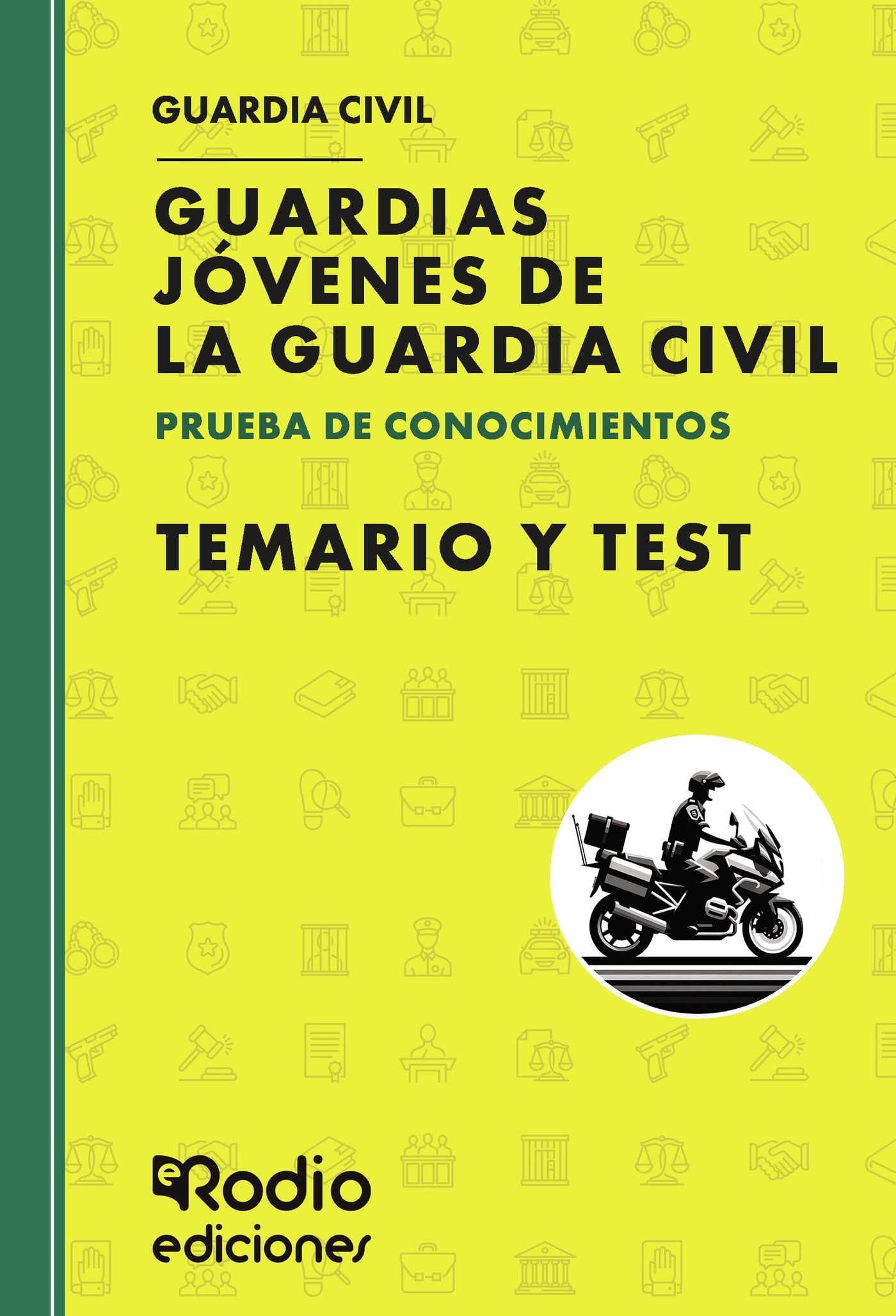 Guardias Jóvenes de la Guardia Civil. PRUEBA DE CONOCIMIENTOS. Temario y Test. Guardia Civil
